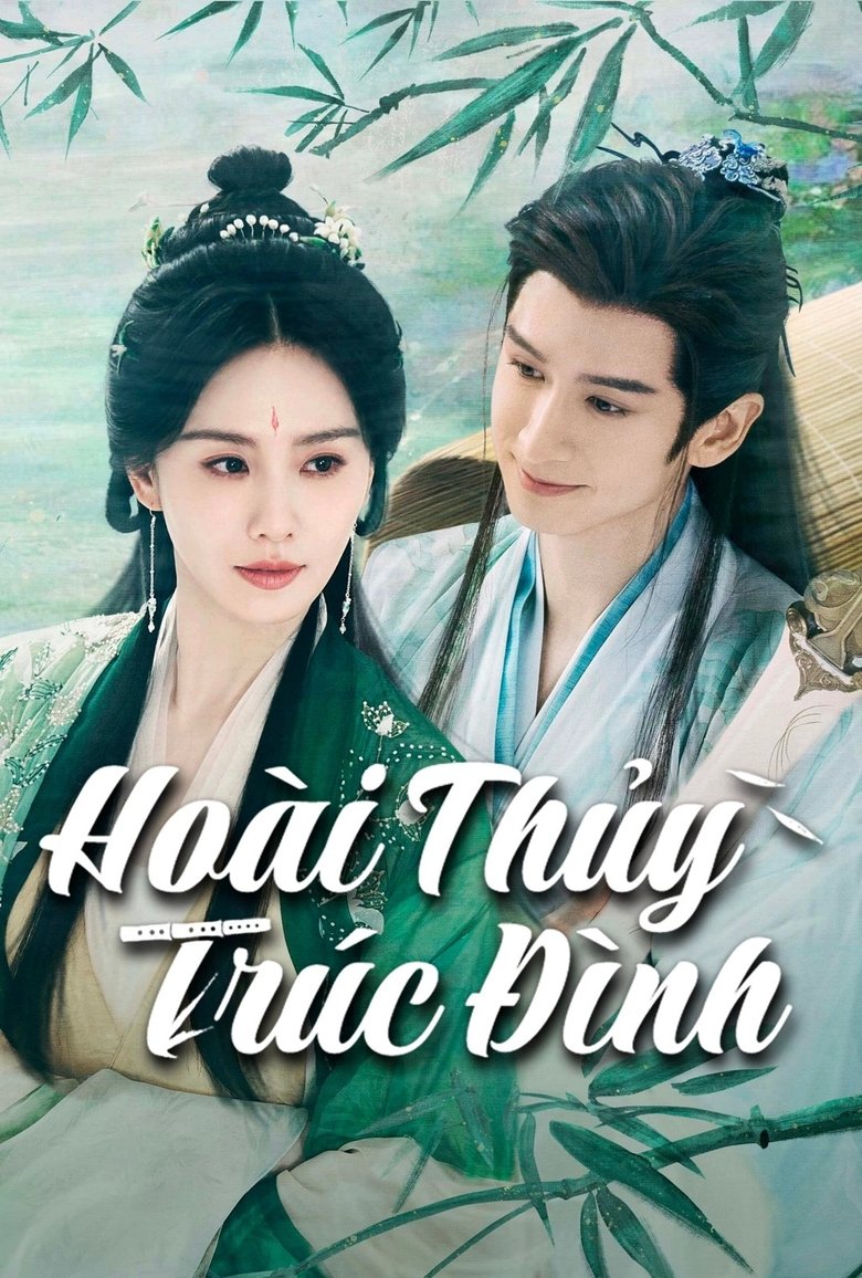 Hoài Thủy Trúc Đình (Love in Pavilion)